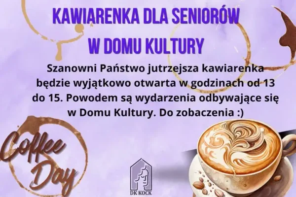 Kawiarenka dla Seniorów w Domu Kultury w Kocku – zmiana godzin otwarcia 29 października